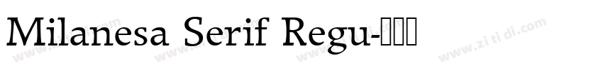 Milanesa Serif Regu字体转换
